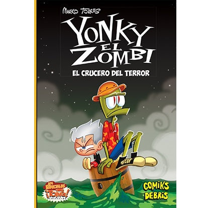 Yonky el Zombi. El crucero de terror Yonky el Zombi. El crucero de terror